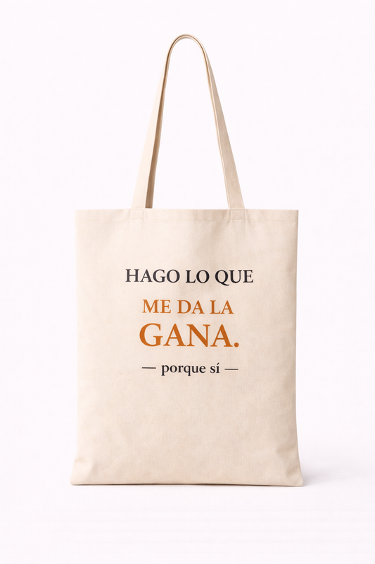 Hago Lo Que Me Da La Gana Tote