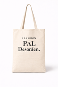 A La Orden, Pal Desorden Tote